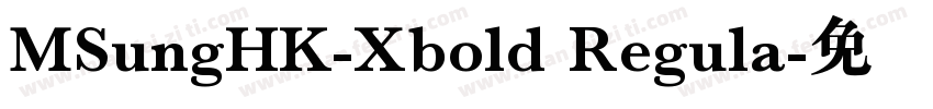 MSungHK-Xbold Regula字体转换